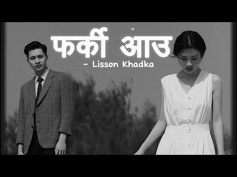 Mana Le Timlai Sadhai Khoji Rahanchha || Farki Aauna - Lisson Khadka