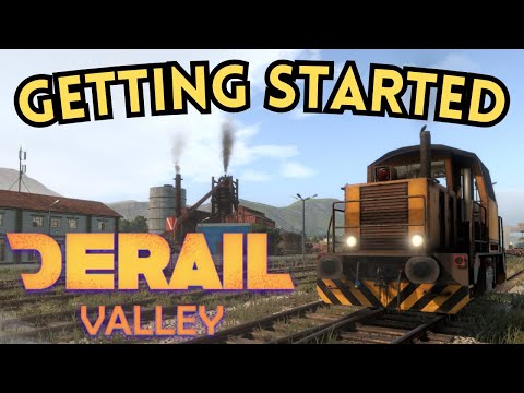 Derail Valley - Getting Started and Basics | Beginner’s Guide - Part 1