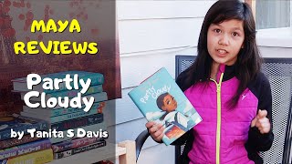 Maya reviews Partly Cloudy by Tanita S Davis 👧🏻❤️📚🔬