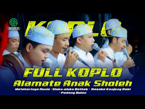Alamate Anak Sholeh • Mataharinya Dunia • Sluku Sluku Bathok • Nasabe Kanjeng Nabi • Padang Bulan