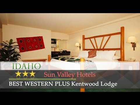 BEST WESTERN PLUS Kentwood Lodge - Sun Valley Hotels, Idaho