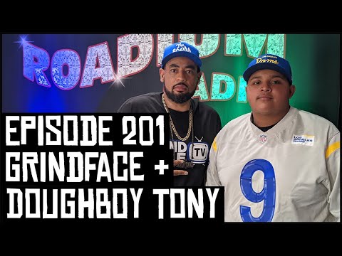 GRINDFACE & DOUGHBOY TONY - EPISODE 201 - ROADIUM RADIO - HOSTED BY TONY A. DA WIZARD