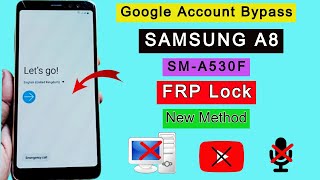 Samsung A8 FRP Bypass (SM-A530F) Google Account Unlock/Remove FRP Lock/Google Bypass Without PC