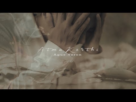 AGUS VERON - '"ATMA KERTHI" (OFFICIAL MUSIC VIDEO)