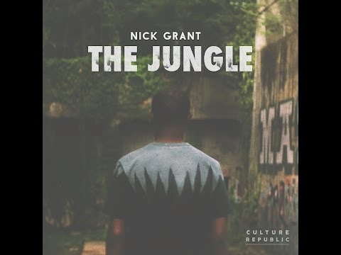 Nick Grant - THE JUNGLE (Official Video)