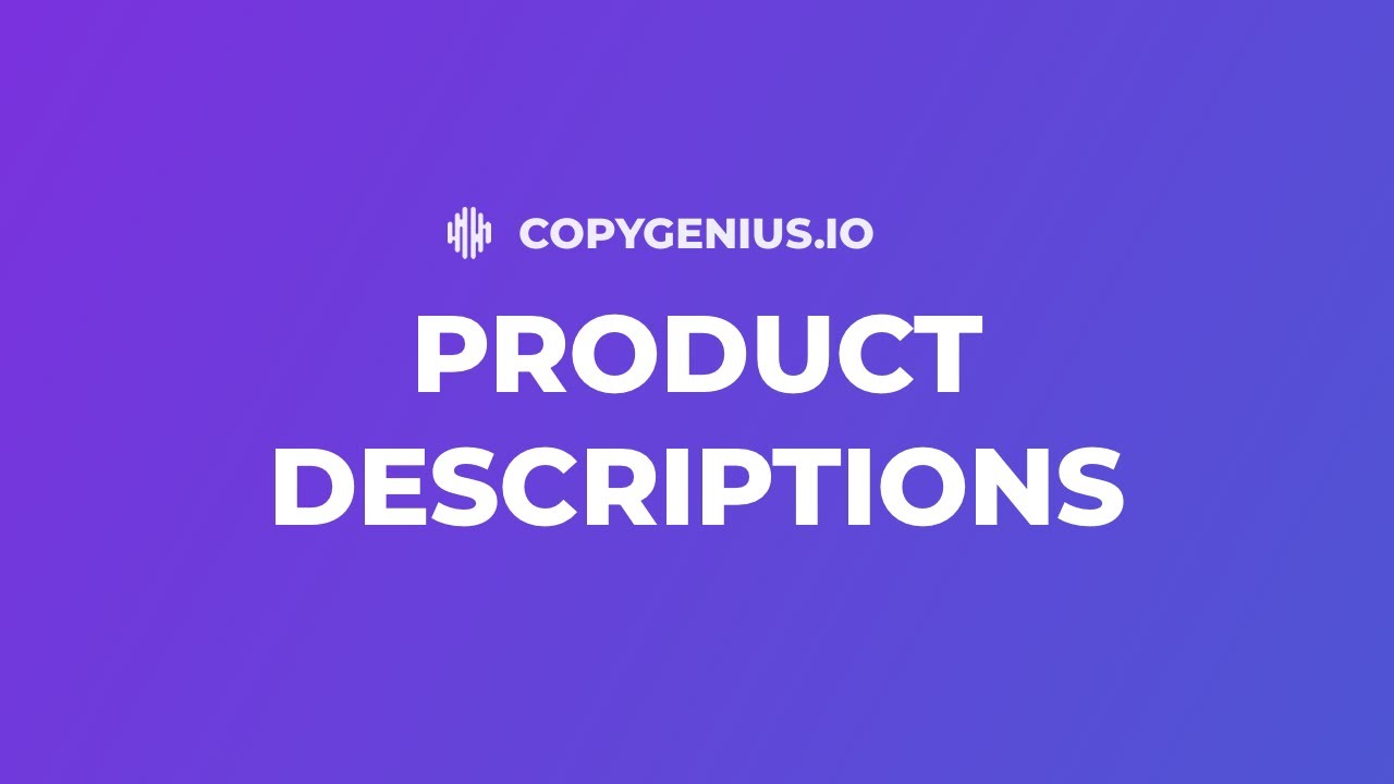 How to Automate Product Descriptions | CopyGenius.io