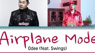 [SMTM777] ODEE (feat. Swings)-'Airplane Mode' 가사 LYRICS (Color Coded Eng/Rom/Han)
