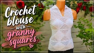 Crochet blouse with granny squares-Friendly Beginners Pattern-Tutorial DIY 