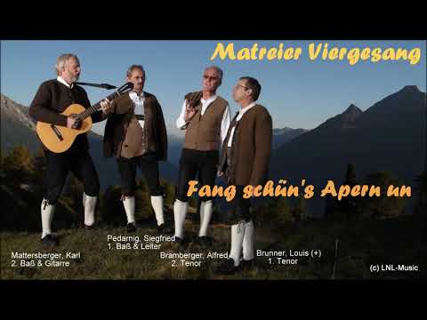 Matreier Viergesang   "Fang schün's Apern un"