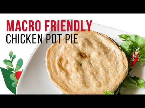 Macro-Friendly Chicken Pot Pie Recipe: A Healthy Twist on a Classic Comfort Food