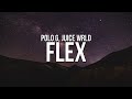 Polo G Flex Lyrics Ft Juice WRLD