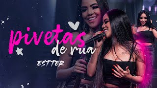 ESTTER - PIVETAS DE RUA