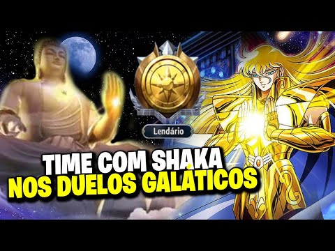 MELHOR TIME COM SHAKA ARAYASHIKI DUELOS GALÁTICOS RANK LENDÁRIO - saint seiya : awakening