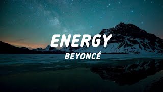 Beyoncé - Energy (Lyrics) ft. Kelis