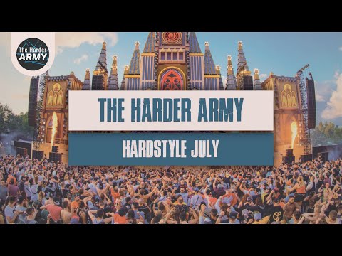 The Harder Army Best Of Hardstyle July 2021