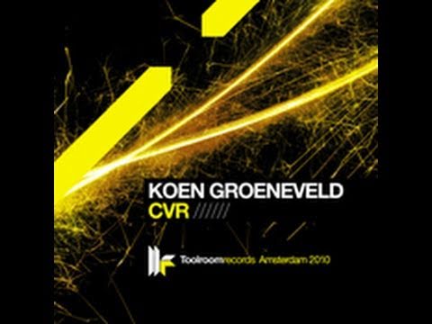 Koen Groeneveld 'CVR' (Original Club Mix)