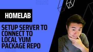 Homelab Series - Setting up Server to use Local YUM Package Repository