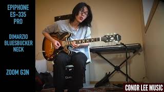Video thumbnail for Epiphone ES-335 Pro || Dimarzio Bluesbucker || Zoom G3N Part 1 by Conor Lee