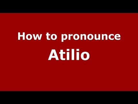 How to pronounce Atilio (Spanish/Argentina)  - PronounceNames.com