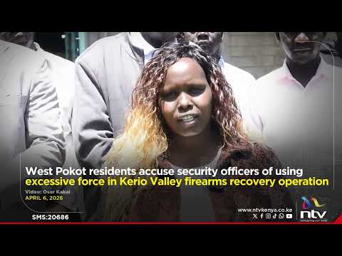 West Pokot residents accuse security officers of using excessive force in recovering firearms