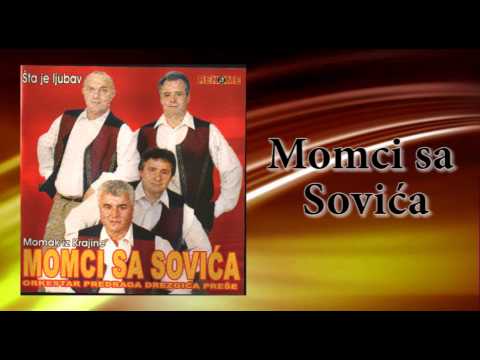 Momci sa Sovica - Momak iz Krajine - (Audio 2003)