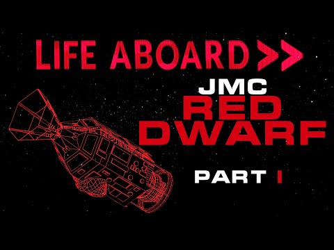 Life Aboard... The JMC Red Dwarf Part I | Spaceship Breakdown