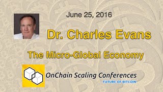 Dr. Charles Evans - The Micro-Global Economy