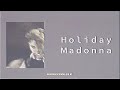 Madonna; Holiday (Slowed + Reverb)