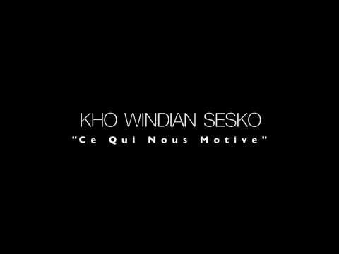 "Ce Qui Nous Motive"  KHO - SESKO - WINDIAN (Prod by Jordan B.)