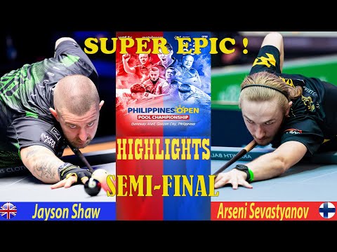 SEMI-FINAL | Jayson Shaw vs Arseni Sevastyanov |  2025 Philippines Open Pool Championship