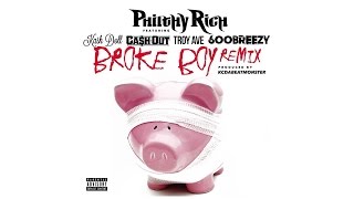 Philthy Rich - Broke Boy (Remix) (Audio) ft. Kash Doll, Ca$h Out, Troy Ave, 600breezy