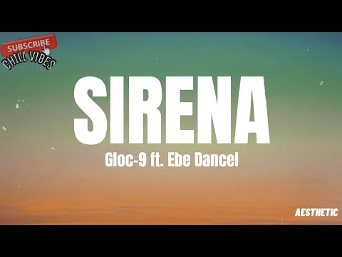 Gloc-9 - Sirena(Lyrics) ft. Ebe Dancel || Ako'y isang sirena✨ || Aesthetic Chill Vibes