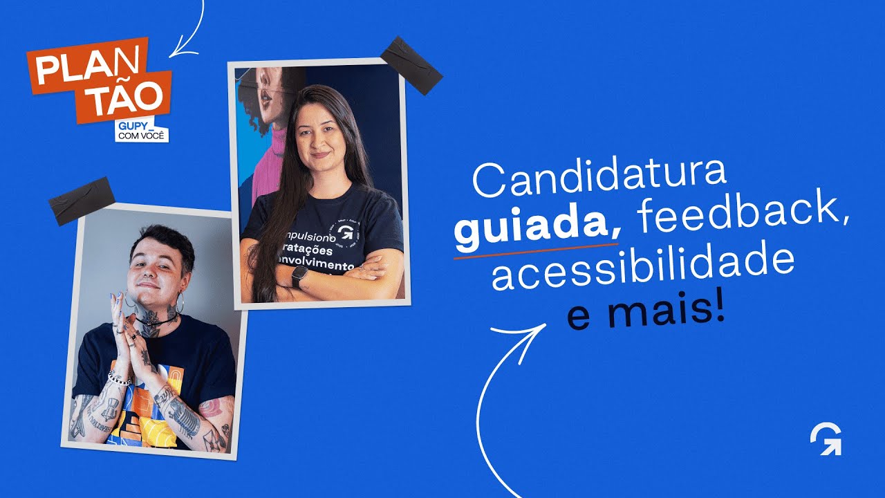 Candidatura guiada, feedback, acessibilidade e muito mais novidades no Plantão Gupy!