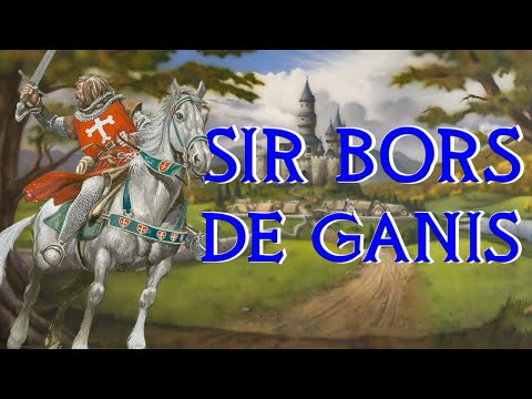 Sir Bors De Ganis - The Only Surviving Grail Knight - Arthurian Legend