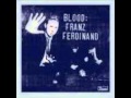 Franz Ferdinand - Feeling kind of anxious