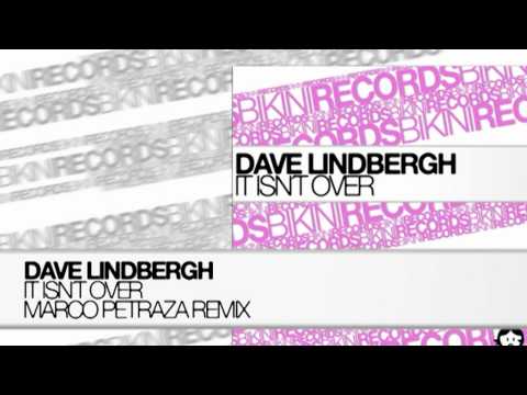 Dave Lindbergh - It Isn´t Over (Marcos Petraza Remix)