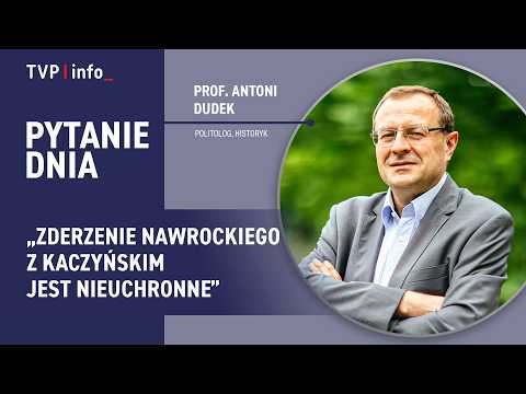 Antoni Dudek: Zderzenie Nawrockiego z Kaczyńskim jest nieuchronne | PYTANIE DNIA
