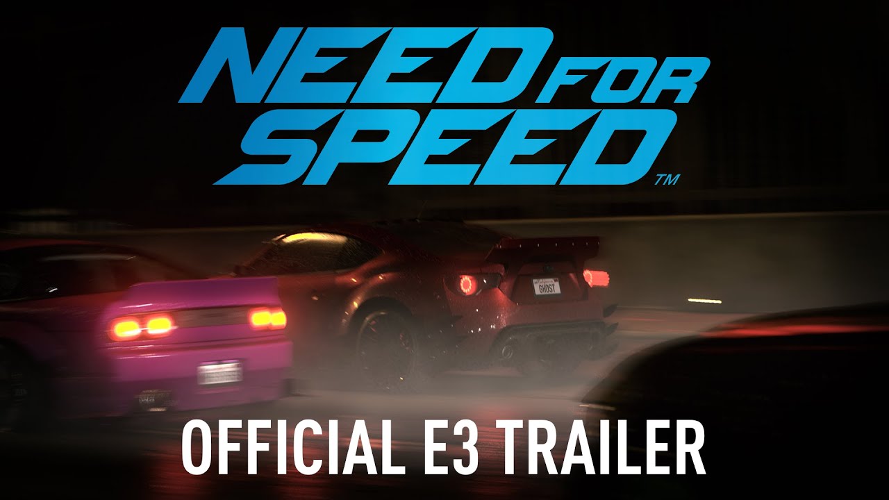 Need for Speed Official E3 Trailer PC, PS4, Xbox One - YouTube