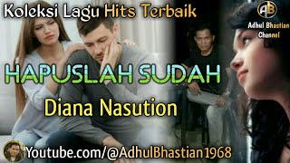 Download lagu Lagu lawas yang paling banyak dicari ][ Lagu hits terbaik ][ Hapuslah Sudah ~ Diana Nasution mp3