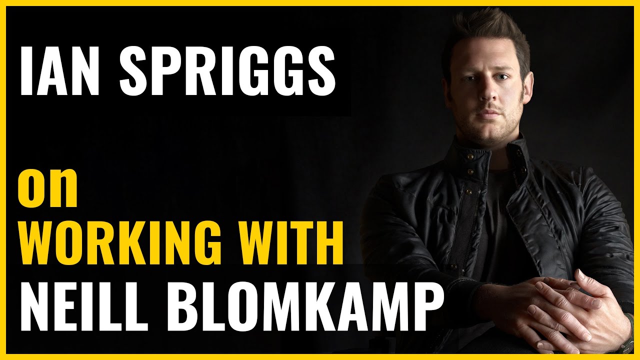 Ian Spriggs: Working with Neill Blomkamp