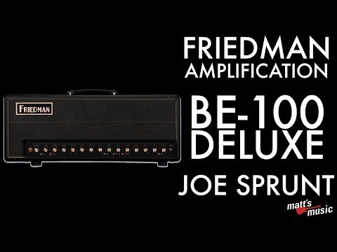 Matt's Music Center - Friedman Amplification BE-100 Deluxe - Joe Sprunt