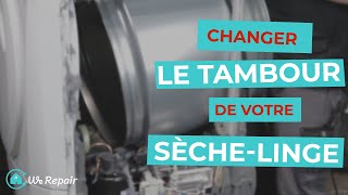 Sèche-linge : Changer le tambour