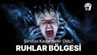 Ruhlar Bölgesi'nde Şimdiye Kadar Neler Oldu? | Serinin Hikâyesi (Türkç
