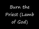 Burn the Priest - Suffering Bastard