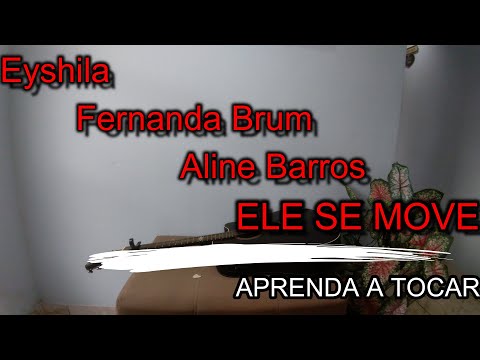 Ele Se Move (part. Fernanda Brum & Aline Barros) - Eyshila
