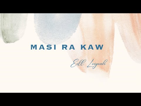 MASI RA KAW (COVER) EILL LEIYEAH//LYRICS VIDEO