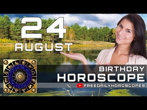 August 24 - Birthday Horoscope Personality