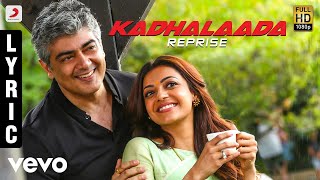Vivegam - Kadhalaada Reprise Tamil Lyric - Anirudh | Ajith Kumar | Siva