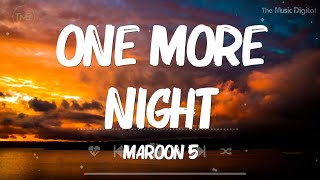 One More Night - Maroon 5 (Lyrics) | The Weeknd, Ellie Goulding, Rihanna,... (Mix)