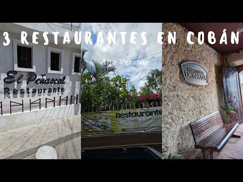 Conociendo Guate | 3 Restaurantes en Cobán | Alta Verapaz